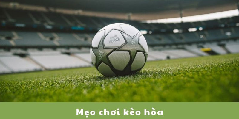 3 bí quyết chọn kèo hiệu quả